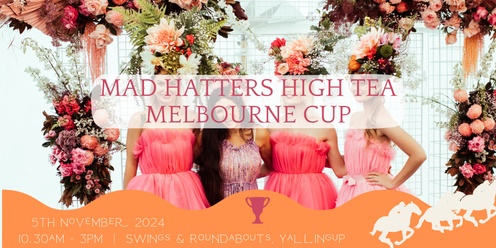 Mad Hatters High Tea - Melbourne Cup
