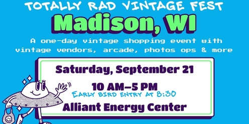 Totally Rad Vintage Fest - Madison