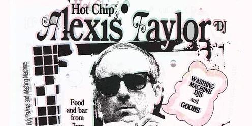 Pavlova Machine vol. 1 featuring: ALEXIS TAYLOR (Hot Chip)  DJ set ~ WASHING MACHINE DJs ~ GOOBS