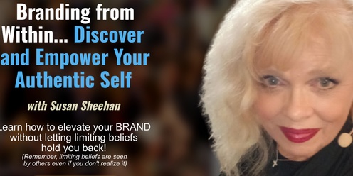 Learn How to Elevate Your BRAND without Letting Limiting Beliefs Hold You Back!