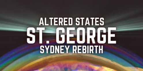 Altered States Experience | St. George, Sydney Rebirth