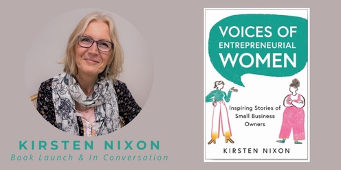 Kirsten Nixon's Voices of Entrepreneurial Women Book Launch