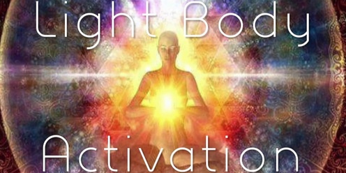 Light Body Activation
