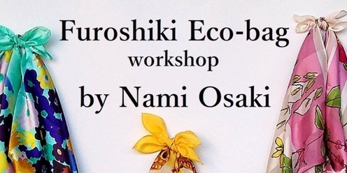 FUROSHIKI ECO-BAG MAKING WORKSHOP