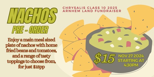 Nachos: Arnhem Land Fundraiser for Class 10 2025