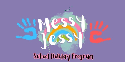 Messy Jessy Sensory School Holidays