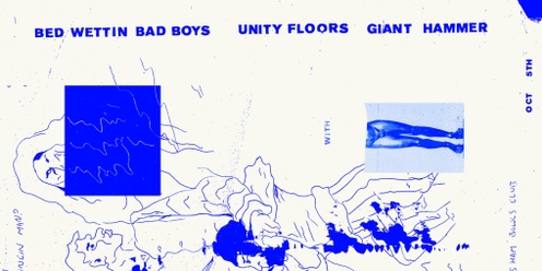 Unity Floors / The Bed Wettin' Bad Boys / Giant Hammer at the Petersham Bowling Club