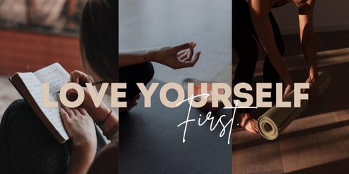 Love Yourself First - Half Day Retreat