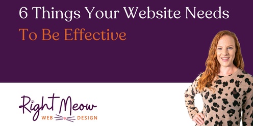 6 things your website needs to be effective