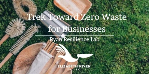 Trek Toward Zero Waste for Businesses 