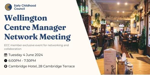 Wellington Centre Manager Network Meeting