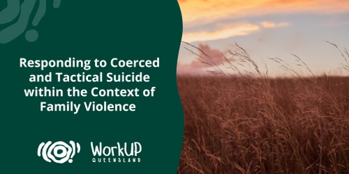 Responding to Coerced and Tactical Suicide within the Context of Family Violence 
