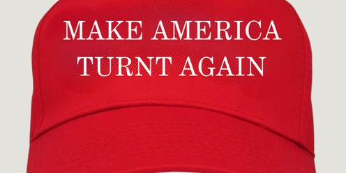 MAKE AMERICA TURNT AGAIN: 4TH OF JULY PARTY