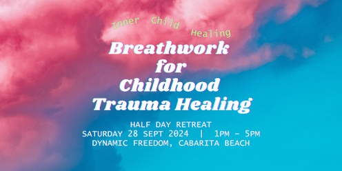 Breathwork for Childhood Trauma Healing