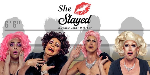 She Slayed: A Drag Murder Mystery