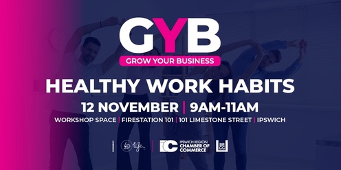 Grow Your Business - Healthy Work Habits