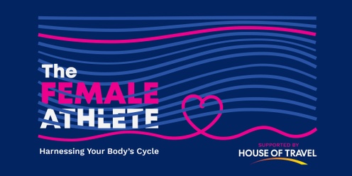 The Female Athlete - Harnessing Your Body’s Cycle