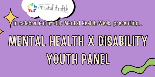 Mental Health x Disability Youth Panel Discussion 