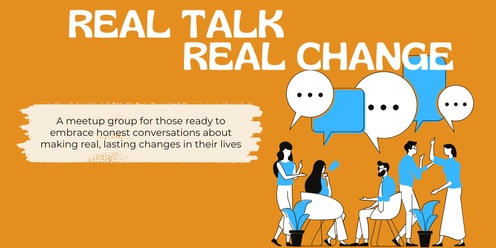 Real Talk, Real Change Meetup September