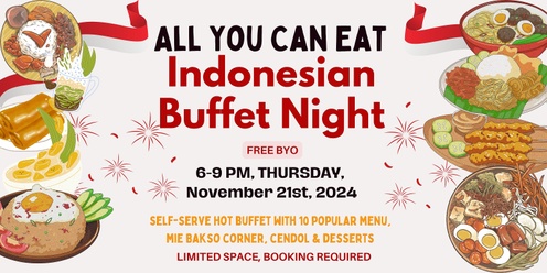 INDONESIAN BUFFET NIGHT - all you can eat (BYO)