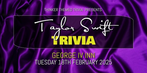 Taylor Swift Trivia 2025 - George IV Inn