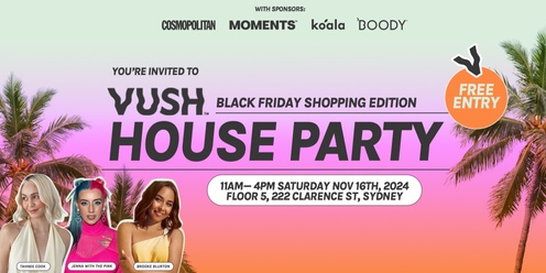 VUSH House Party - Black Friday Edition