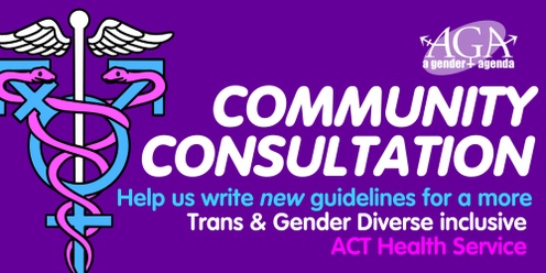 Community Consult: Trans and Gender Diverse Inclusive ACT Health Services 