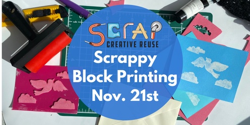 Scrappy Block Printing 11/21