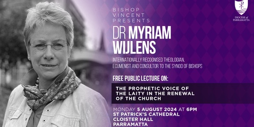 SYDNEY Bishop Vincent Presents: Dr Myriam Wijlens