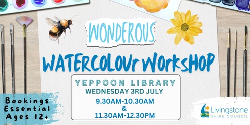 Wonderous Watercolour Workshop @ Yeppoon Library