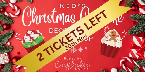 ONLY 2 TICKETS LEFT!!! - Kid's Christmas Cupcake Decorating Workshop