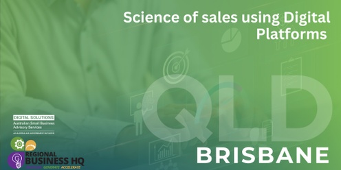 Science of sales using Digital Platforms - Brisbane