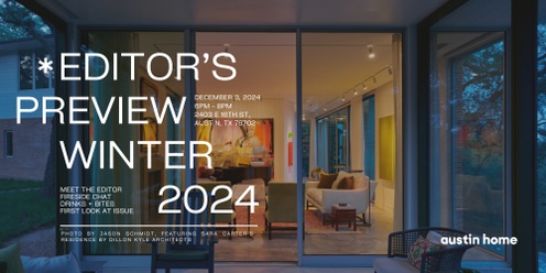 Austin Home Editor's Preview, Winter 2024