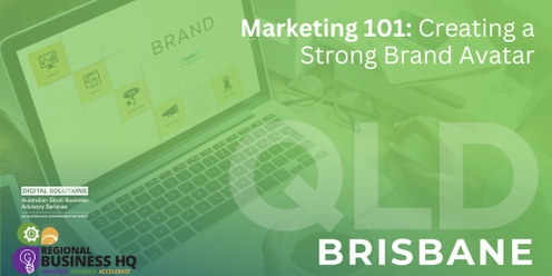 Marketing 101: Creating a Strong Brand Avatar - Brisbane