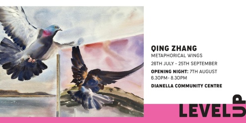 Level up - Exhibition opening - Metaphorical Wings by Qing Zhang 