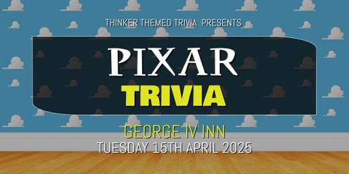 Pixar Trivia 2025 - George IV Inn