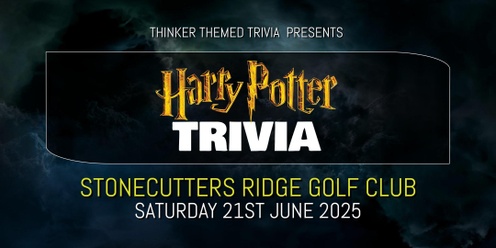 Harry Potter Trivia 2025 - Stonecutters Ridge Golf Club