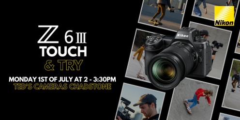 Nikon Z6III Touch & Try Ted's Cameras Chadstone