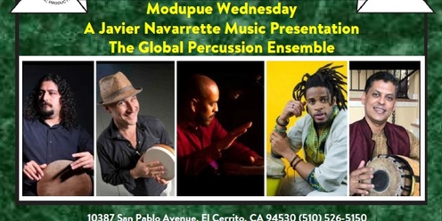 Modupue Wednesday, A Javier Navarrette Music Presentation The Global Percussion Ensemble at The Annex Sessions, brought to you by SunJams and Javier Navarrette Music