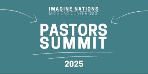 Senior Pastors Missions Summit 2025