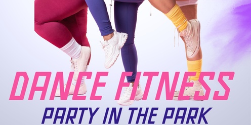 DANCE FITNESS  - Party in the Park 