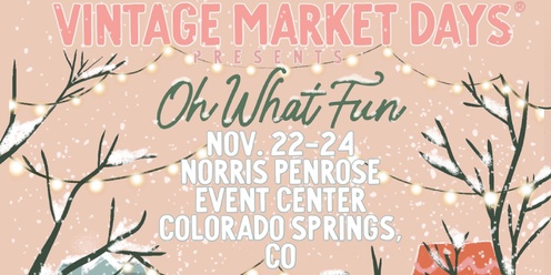 Vintage Market Days® Colorado Springs - "Oh What Fun"