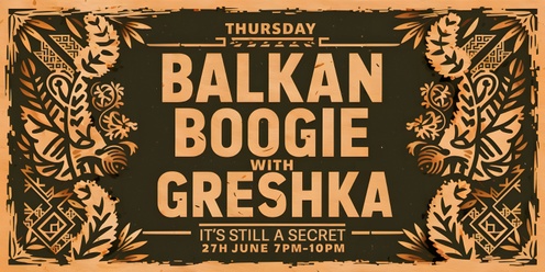 Thursday Balkan Boogie with Greshka