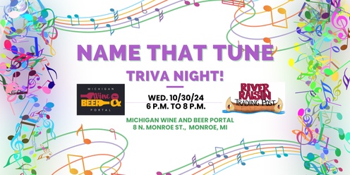 Name That Tune Trivia Night at the Michigan Wine and Beer Portal Wed. 10/30/24 from 6 - 8 p.m.