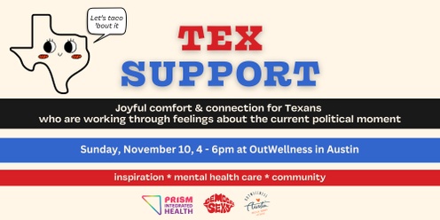 Tex Support - A Meet-up to Process the Political Moment