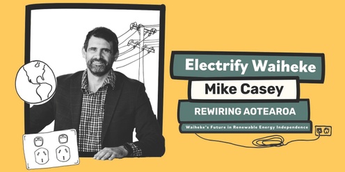 Electrify Waiheke with Mike Casey - Rewiring Aotearoa