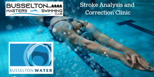 Busselton Water Stroke Correction Clinic August 25th