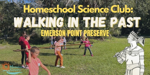 Homeschool Science Club: Walking in the Past (Emerson)