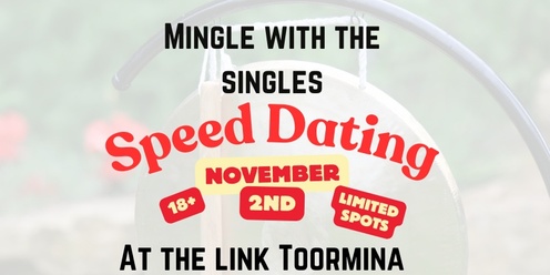 Mingle with the singles, speed dating