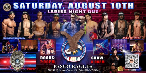 Pasco, WA - Handsome Heroes: The Show "Good Girls Go to Heaven, Bad Girls Leave in Handcuffs!"